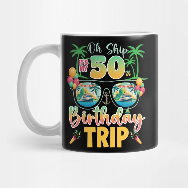 Oh Ship 50th birthday trip cruise Lover B-day Gift For Men Women by truong-artist-C